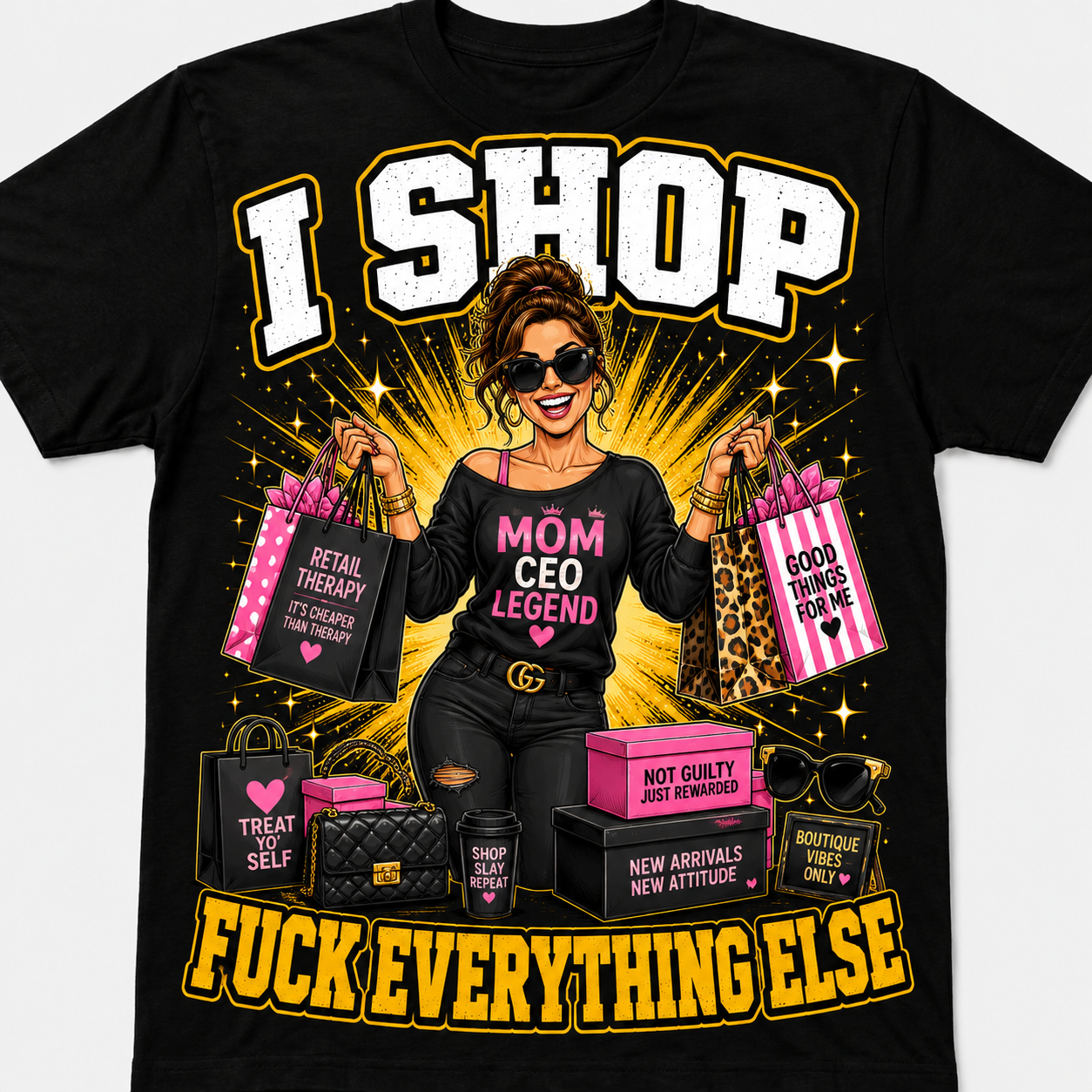 I Shop โ Fuck Everything Else design